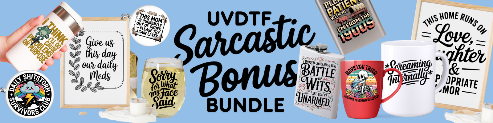 UVDTF Sarcastic Bonus Bundle Banner