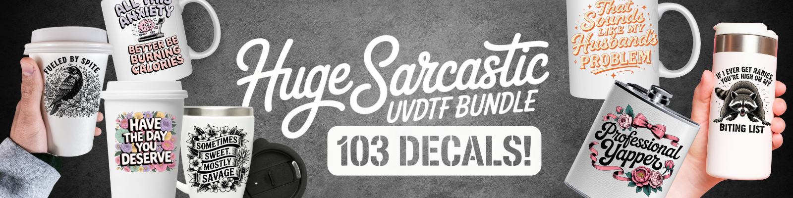 UVDTF Huge Sarcastic Bundle Banner — 103 tongue-in-cheek decals
